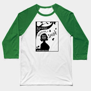 "When I think, I must speak!" Baseball T-Shirt